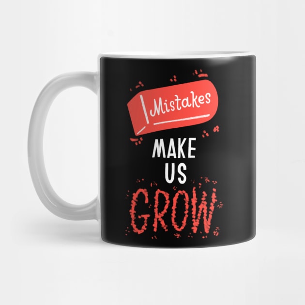 Mistakes Make Us Grow by Jillian Kaye Art